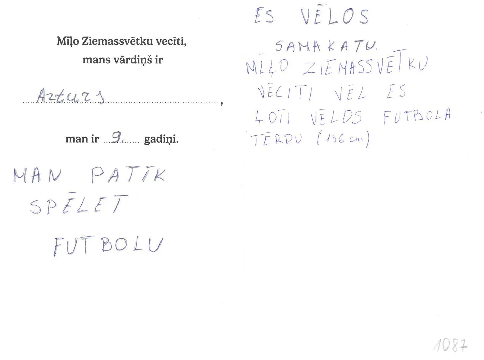 Arturs sapņo par futbolista tērpu vai skrejriteni.