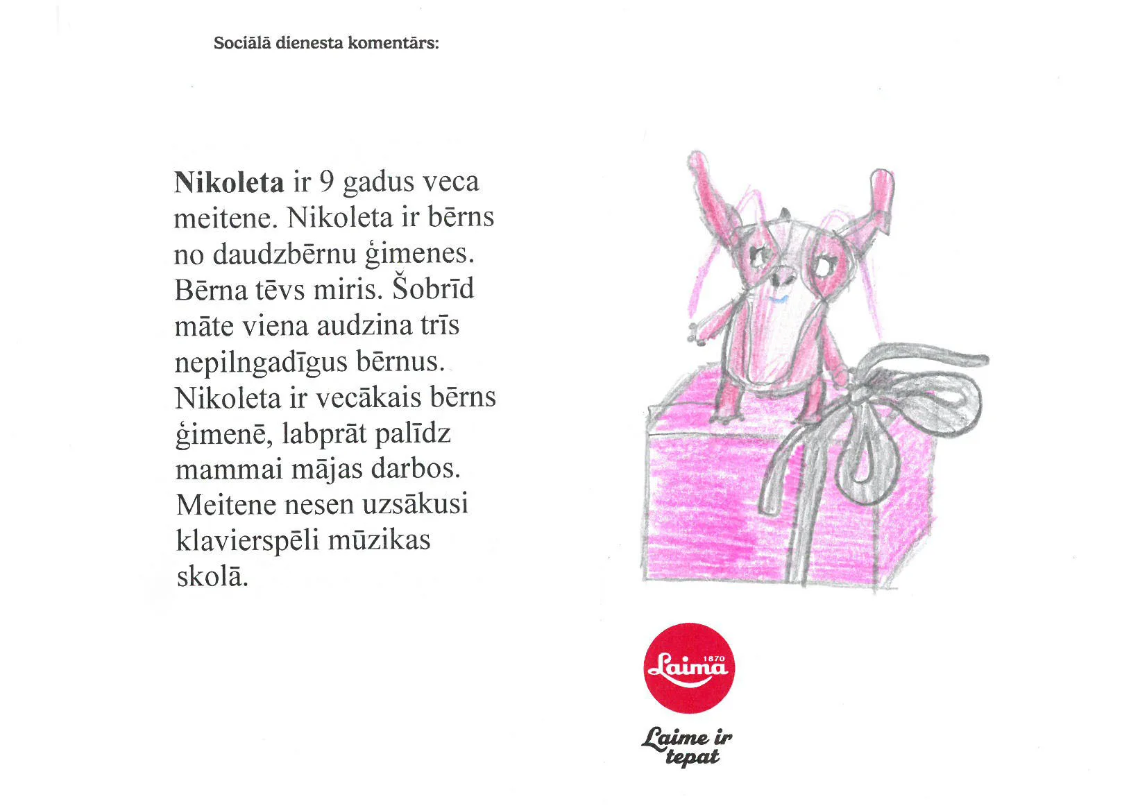 Nikoleta sapņo par mīksto mantu “Stičs” (rozā vai zilo)